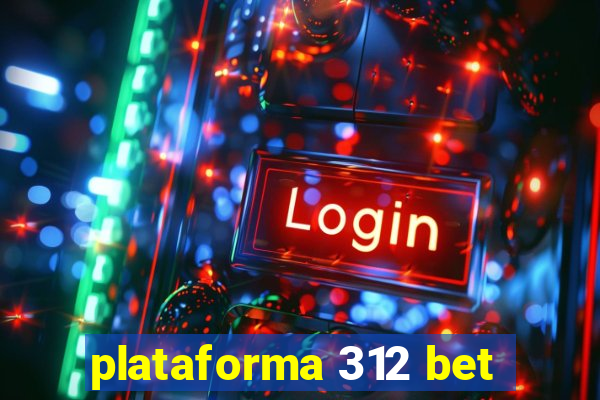 plataforma 312 bet